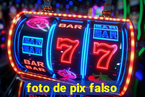 foto de pix falso